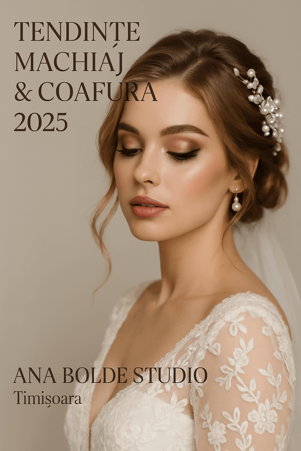 Mireasă modernă machiată și coafată în tendințele 2025, cu machiaj profesional și coc elegant accesorizat, realizate la Ana Bolde Studio din Timișoara.